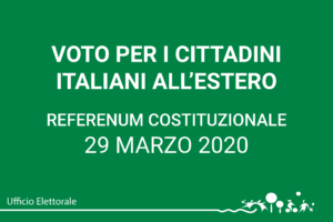 Referendum costituzionale 29 marzo 2020 – Voto per i cittadini italiani temporaneamente residenti all’estero