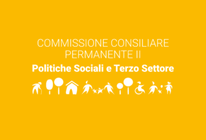 Convocazione Commissione Consiliare II, Politiche Sociali e Terzo Settore -23 Aprile 2024