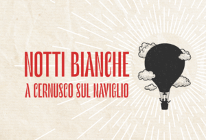 Notti bianche a Cernusco sul Naviglio