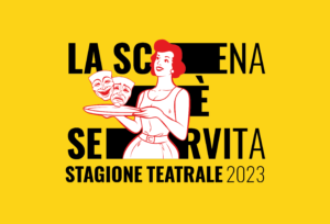 La scena è servita – rassegna teatrale 2023